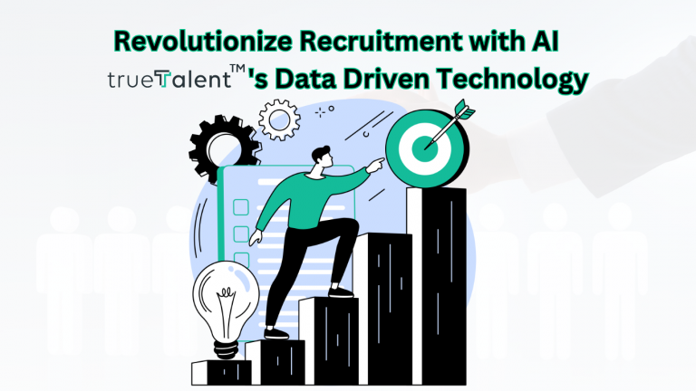 Revolutionizing Recruitment with AI: TrueTalent’s Data-Driven Solution